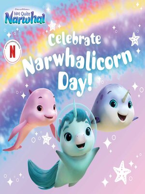cover image of Celebrate Narwhalicorn Day!